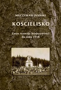 Kościelisko. Zarys rozwoju miejscowości do roku 1918